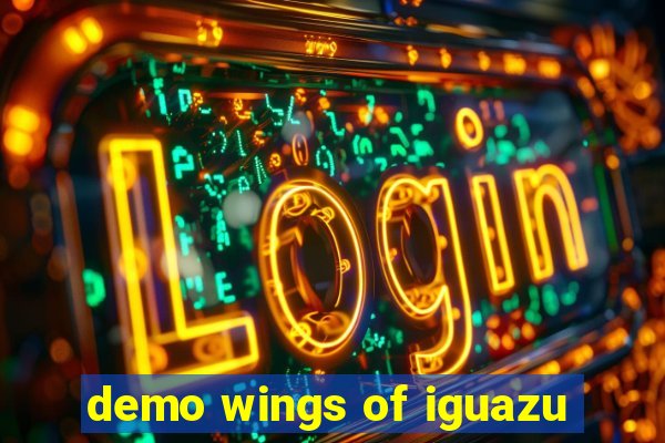 demo wings of iguazu